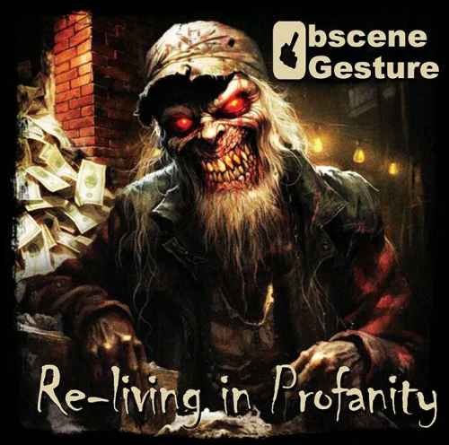 OBSCENE GESTURE - Re-Living in Profanity CD